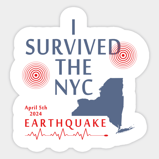 I Survived The Nyc Earthquake Sticker by Sunoria